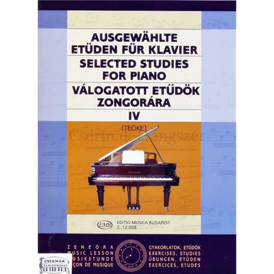 VÁLOGATOTT ETŰDÖK ZONGORÁRA IV.(TEÖKE)