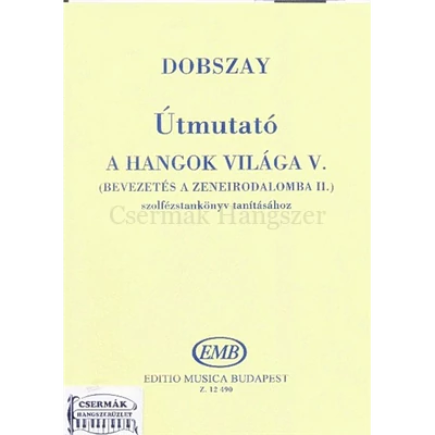 ÚTMUTATÓ A HANGOK VILÁGA V.SZOLFÉZSTANKÖNYV TANÍTÁSÁHOZ