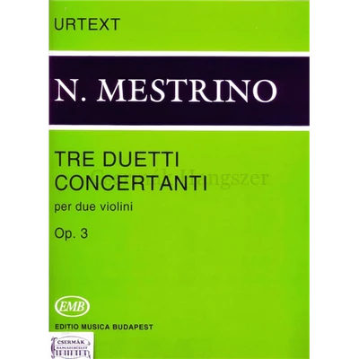 TRE DUETTI CONCERTANTI OP.3. PER DUE VIOLINI