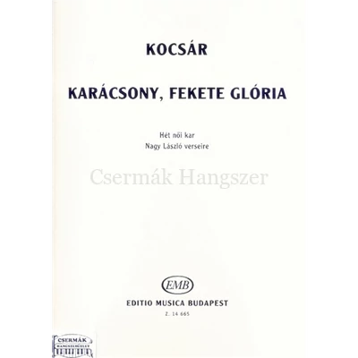 KARÁCSONY,FEKETE GLÓRIA. HÉT NŐI KAR NAGY LÁSZLÓ VERSEIRE (SMA)
