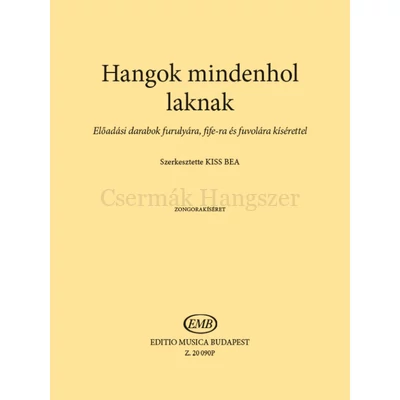 Kiss Bea, Hangok mindenhol laknak 2. Előadási darabok furulyára, fife-ra és fuvolára kísérettel. Zongorakíséret