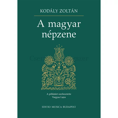 KODÁLY, A MAGYAR NÉPZENE