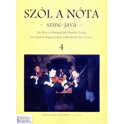 SZÓL A NÓTA.SZÍNE-JAVA 4. 45 MAGYAR NÓTA ÉNEK-ÉS HEGEDŰSZÓLAM ZONGORA