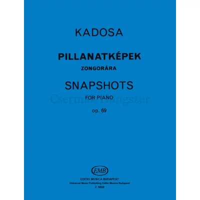 Kadosa Pál, Pillanatképek