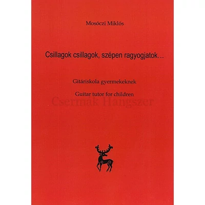Mosóczi Miklós, Csillagok, csillagok, szépen ragyogjatok, gitáriskola gyermekeknek