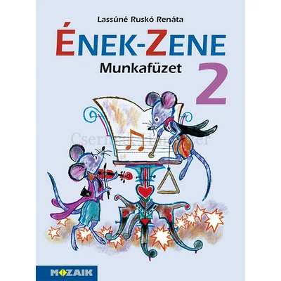 Ének - Zene Munkafüzet 2.