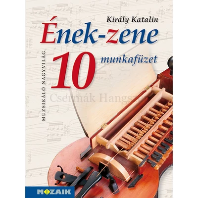 Ének - Zene tankönyv 10. Munkafüzet 