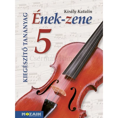 Ének - Zene Kiegészítő tananyag 5.