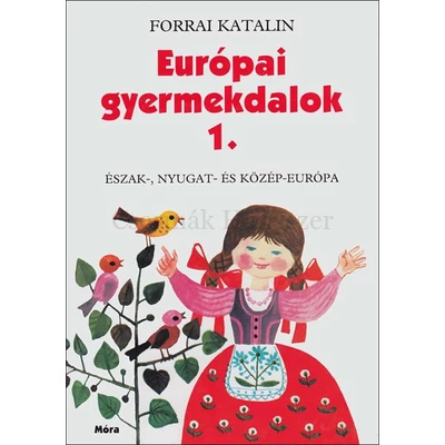 Forrai, Európai gyermekdalok 1.