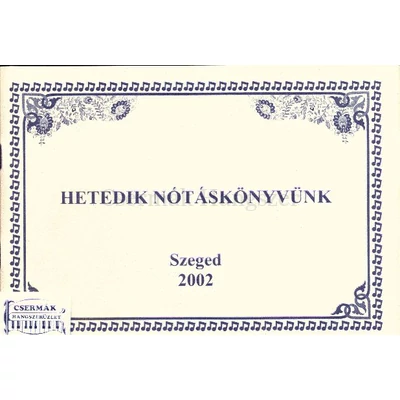 HETEDIK NÓTÁSKÖNYVÜNK 2002.