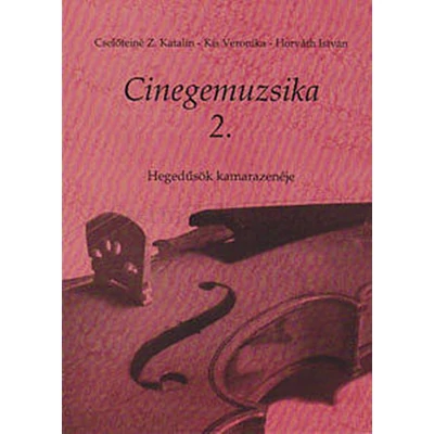 CINEGEMUZSIKA 2. HEGEDŰSÖK KAMARAZENÉJE