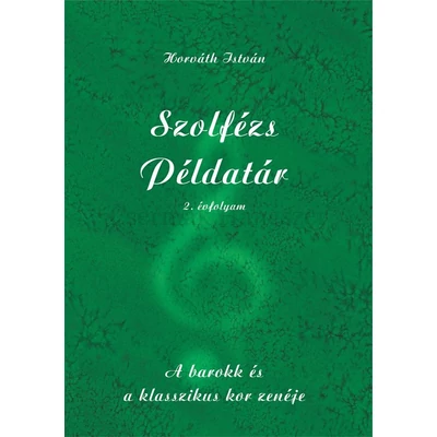 Horváth István, Szolfézs példatár 2., A barokk és a klasszikus kor