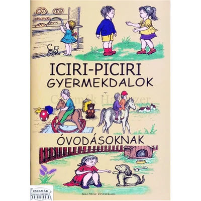 ICIRI-PICIRI GYERMEKDALOK ÓVODÁSOKNAK.LEGNAGYOBB KÖLTŐINK VERSEIVEL