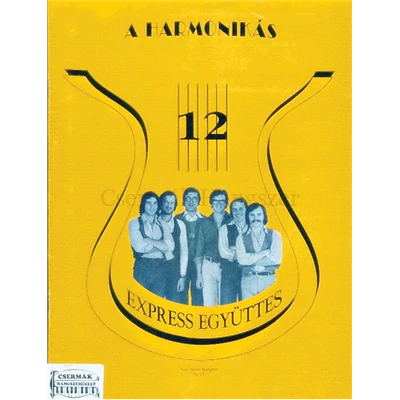 EXPRESS EGYÜTTES - A HARMONIKÁSRÉGI SLÁGEREK MA IS DIVATBAN 12.