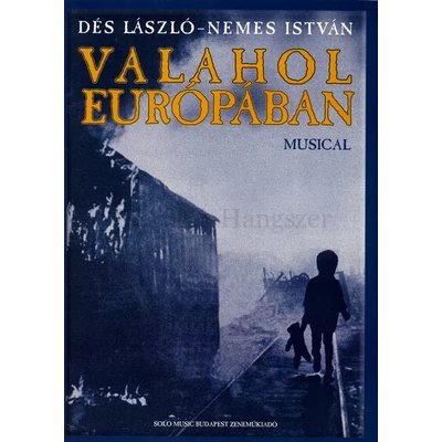 VALAHOL EURÓPÁBAN, MUSICAL