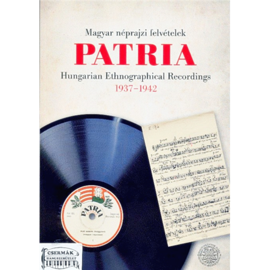PÁTRIA MAGYAR NÉPRAJZI FELVÉTELEK1937-1942 MP3-MELLÉKLETTEL