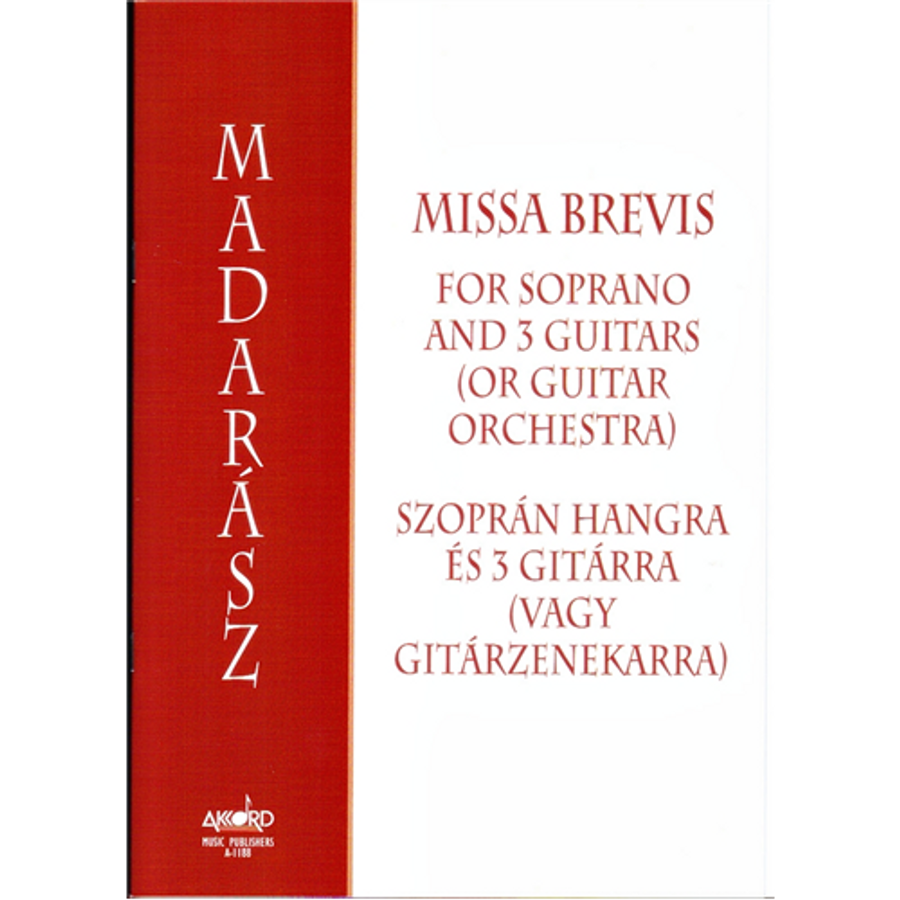 MISSA BREVIS SZOPRÁN HANGRA ÉS 3 GITÁRRA (VAGY GITÁRZENEKARRA)