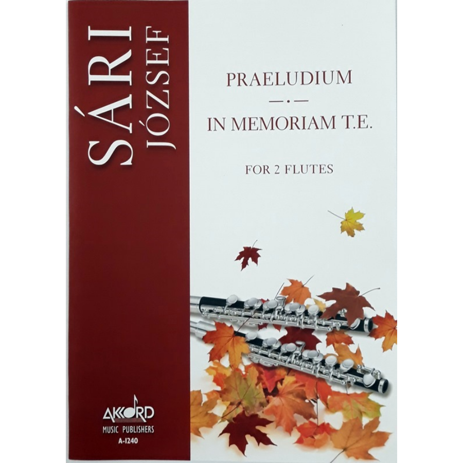 Sári,Praeludium,In Memoriam T.E. for 2 Flutes