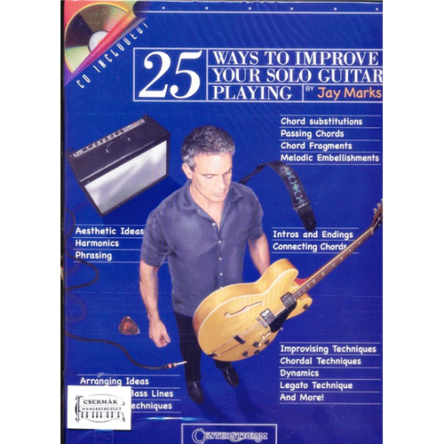 25 WAYS TO IMPROVE YOUR SOLO GUITARPLAYING CD INCLUDED BY JAY MARKS.