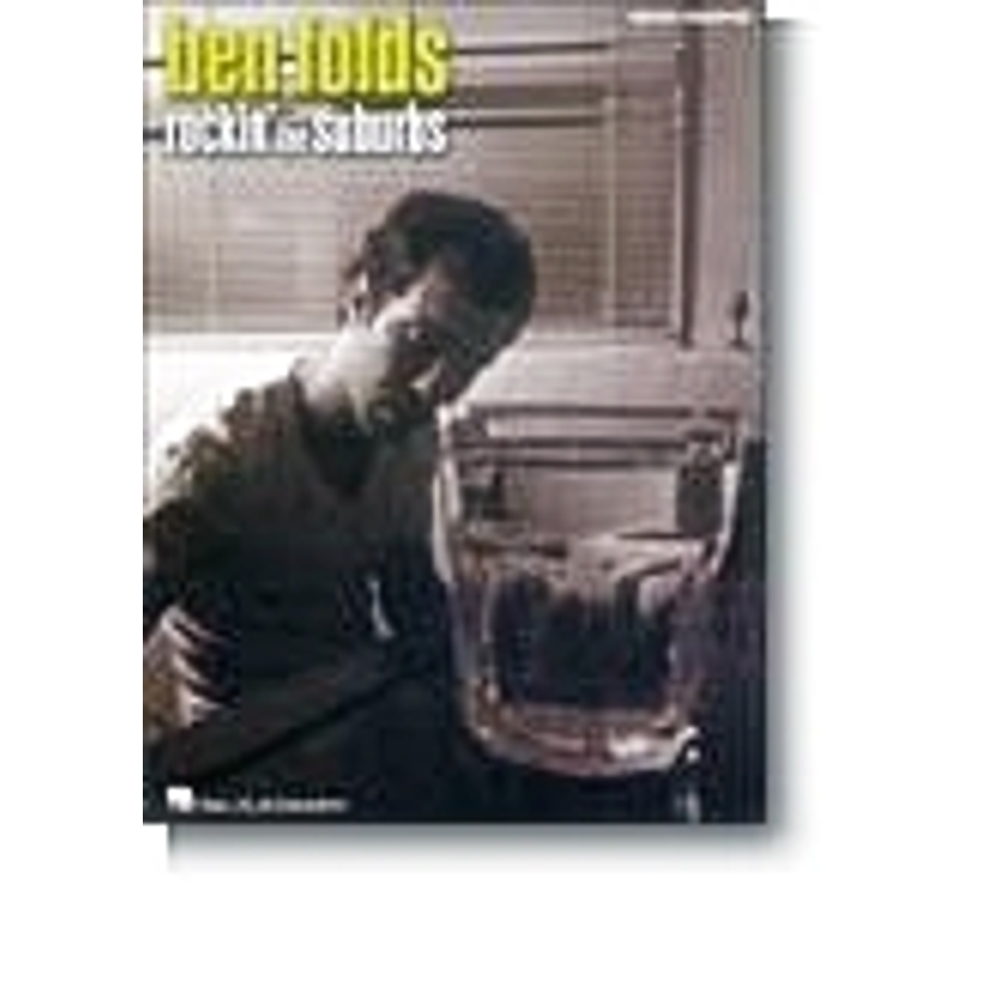 BEN FOLDS ROCKIN'THE SUBURBS   PIANO/VOCAL TRANSCRIPTIONS