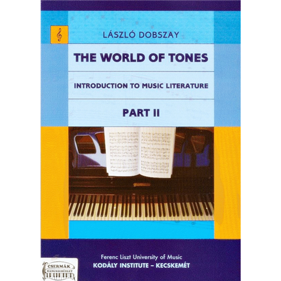 THE WORLD OF TONES II. INTRODUCTIONTO MUSIC LITERATURE