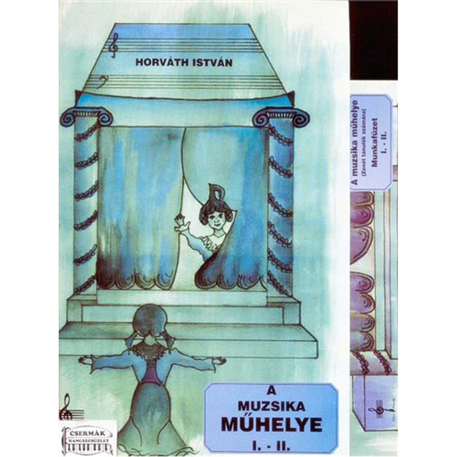 A MUZSIKA MŰHELYE I-II.+ MUNKAFÜZET