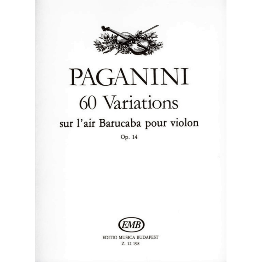 Paganini, Niccolo, 60 Variations sur l'air Barucaba pour violon
