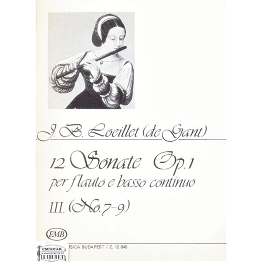12 SZONÁTA OP.1.III.(NO.7-9.) FUVOLÁRA ÉS BASSO CONTINUÓRA