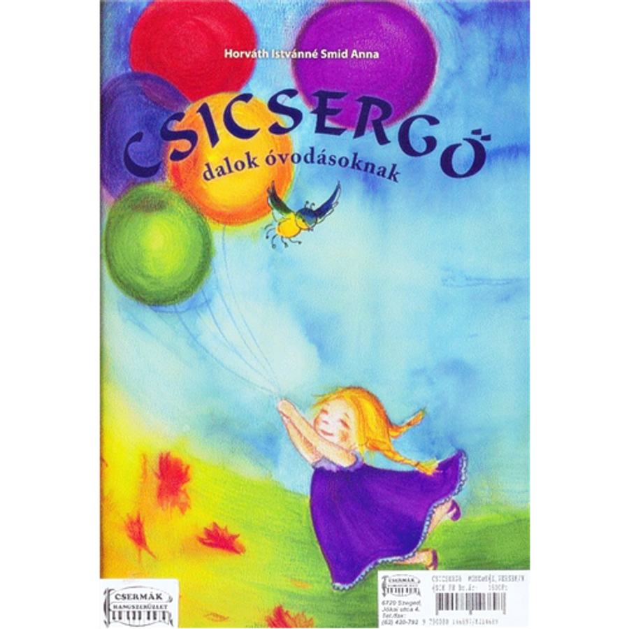 CSICSERGŐ  MONDÓKÁK,VERSEK/MÁSIK FELÉBEN DALOK ÓVODÁSOKNAK