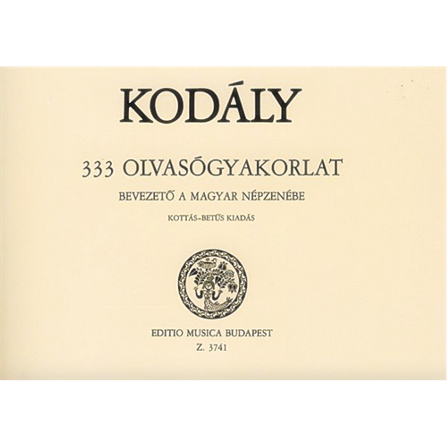333 OLVASÓGYAKORLAT BEVEZETŐ A MA-GYAR NÉPZENÉBE KOTTÁS-BETŰS KIADÁS