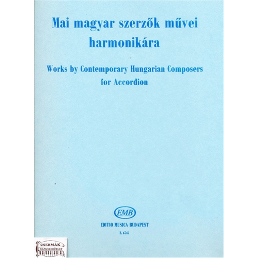 MAI MAGYAR SZERZŐK MŰVEI HARMONIKÁ-RA