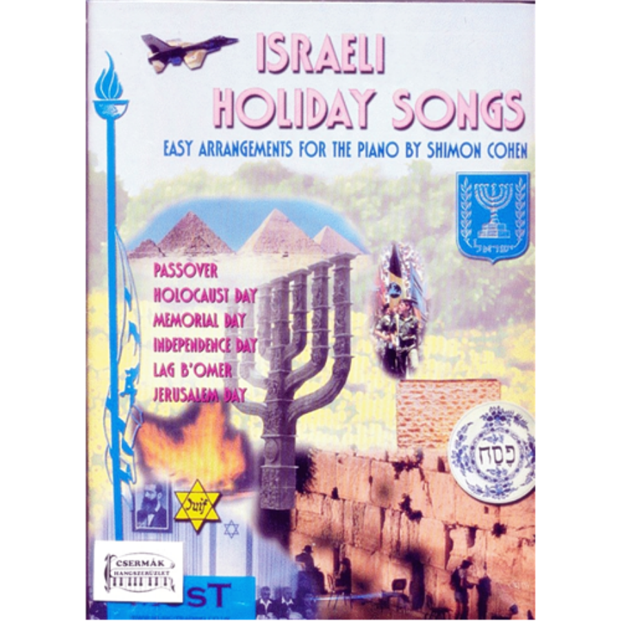 ISRAELI HOLIDAY SONGS   EASY ARRANGEMENTS FOR THE PIANO BY SHIMON COHE