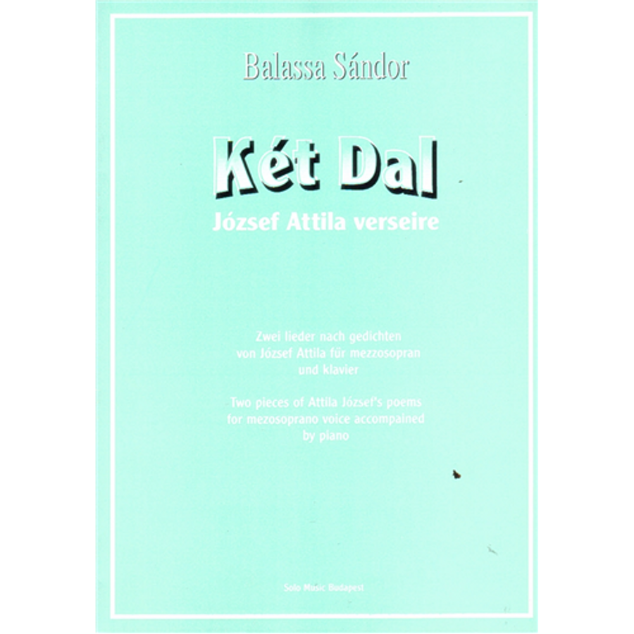 KÉT DAL JÓZSEF ATTILA VERSEIRE OP.7