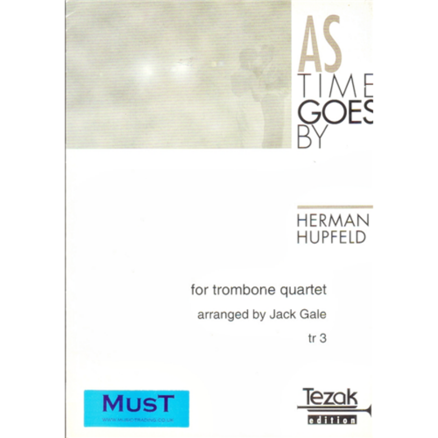 AS TIME GOES BY FOR TROMBONE QUARTTT  ARRANGED BY JACK GALE